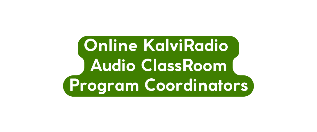 Online KalviRadio Audio ClassRoom Program Coordinators