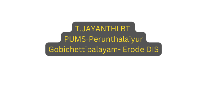 T JAYANTHI BT PUMS Perunthalaiyur Gobichettipalayam Erode DIS