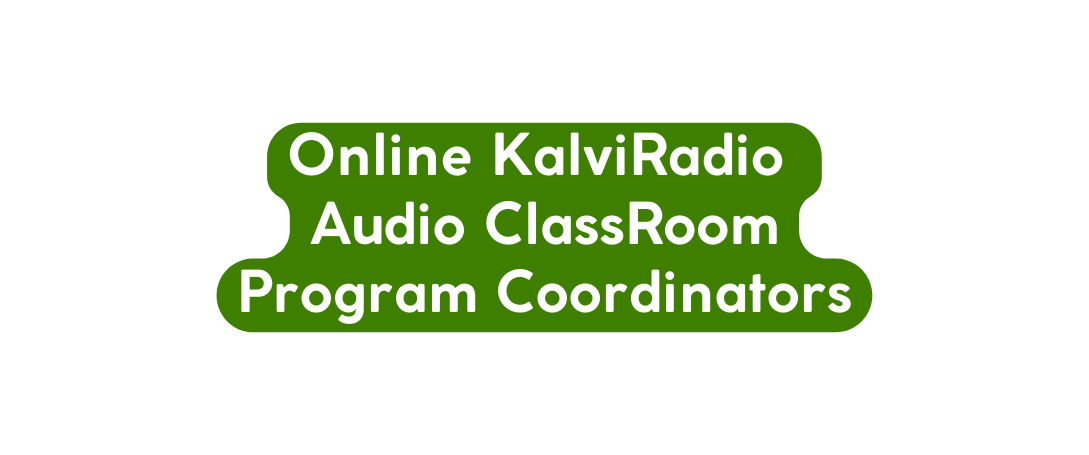 Online KalviRadio Audio ClassRoom Program Coordinators