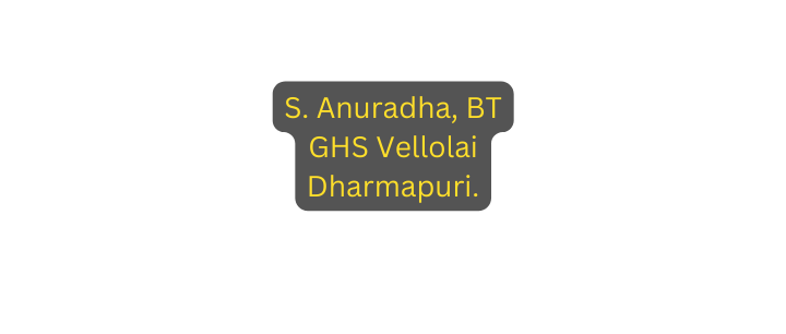 S Anuradha BT GHS Vellolai Dharmapuri